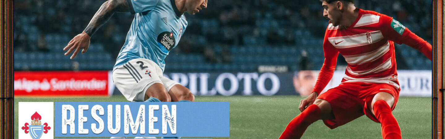 resumen celta granada hztal 280921