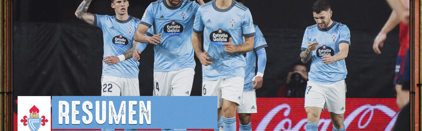 20220119_RCCeltaVsCAOsasuna_Resumen