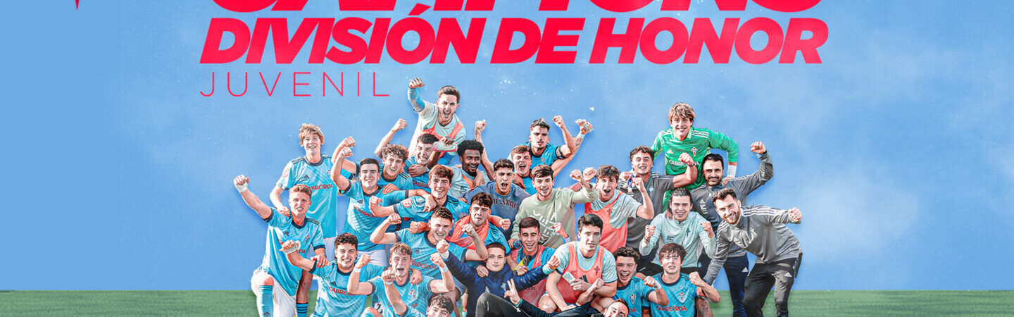 20220515_CeltaJuvenilA_JuvenilDivisiónHonor_Campeones_1