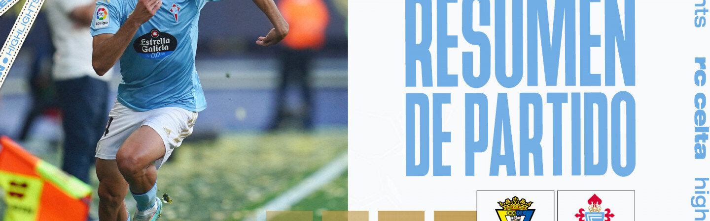 LaLiga2223_J37_CádizCFVsCeltaB_Resumen_2