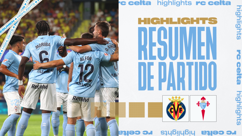 Villarreal CF – RC Celta (4-3) | Summary and goals | Highlights LALIGA EA SPORTS